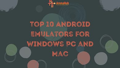 Top 10 Android Emulators for Windows PC and Mac