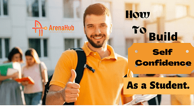 How to Build Self Confidence As a Student