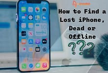How to Find a Lost iPhone, Dead or Offline (2022) - ArenaHub